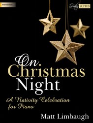 Lorenz  Matt Limbaugh  On Christmas Night - A Nativity Celebration for Piano