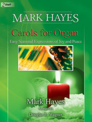 Lorenz  Douglas E Wagner  Mark Hayes - Carols for Organ - Organ 2 staff