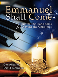 Lorenz    Emmanuel Shall Come - Illuminating Piano Solos for Advent and Christmas