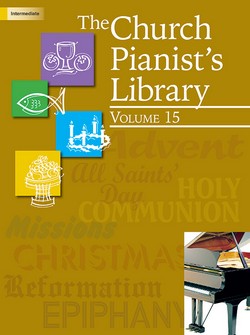 Church Pianist's Library Vol 15 [piano solo] Pno
