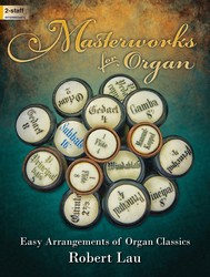 Masterworks for Organ [intermediate organ] Lau Org 2-staf