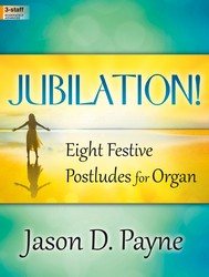 Lorenz Payne J                Jubilation - Eight Festive Postludes for Organ
