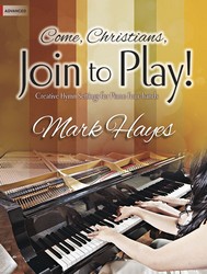 Come Christians Join to Play! FED-MED/D1/MA1 [advanced piano duet] Hayes Pno 4-hand
