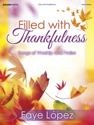 Lorenz  Faye López  Filled with Thankfulness - Songs of Worship and Praise