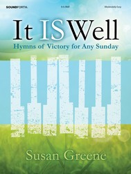 Soundforth  Greene S  It IS Well - Hymns of Victory for Any Sunday
