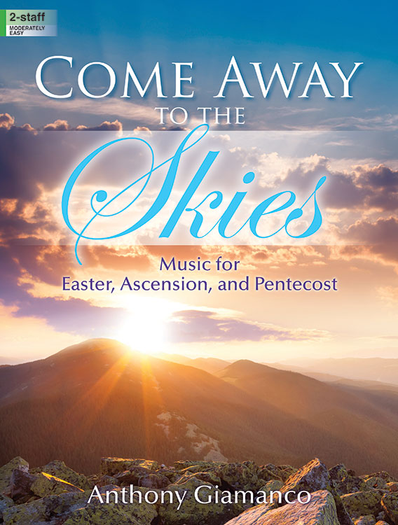 Come Away to the Skies [organ] Giamanco
