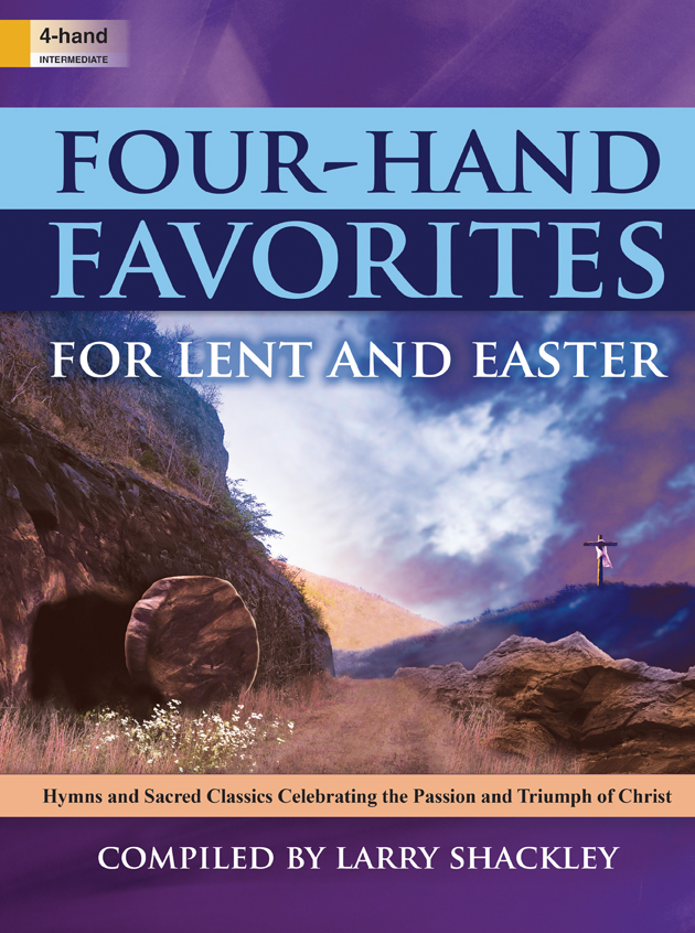 Four-Hand Favorites for Lent and Easter [piano duet] Pno duet