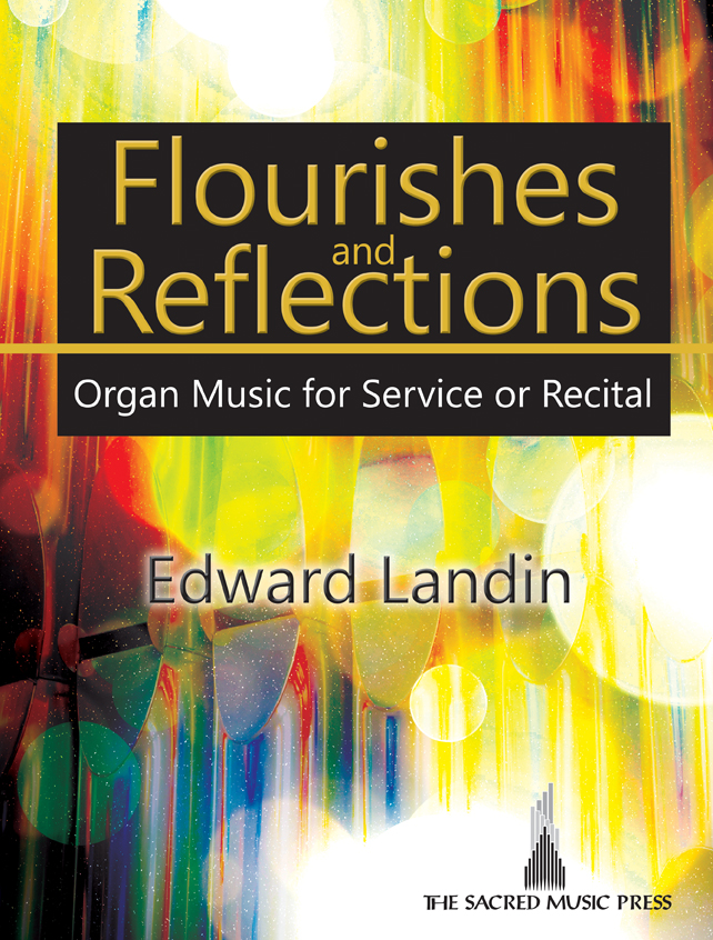 Flourishes and Reflections [organ] Landin Org 3-staf