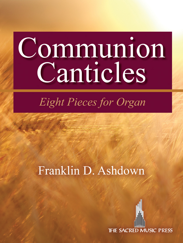 Communion Canticles [intermediate organ] Ashdown Org 3-staf