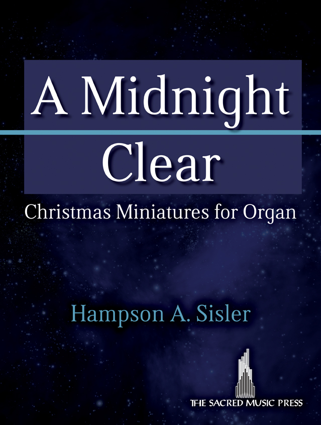 A Midnight Clear [organ] Sisler Org 3-staf
