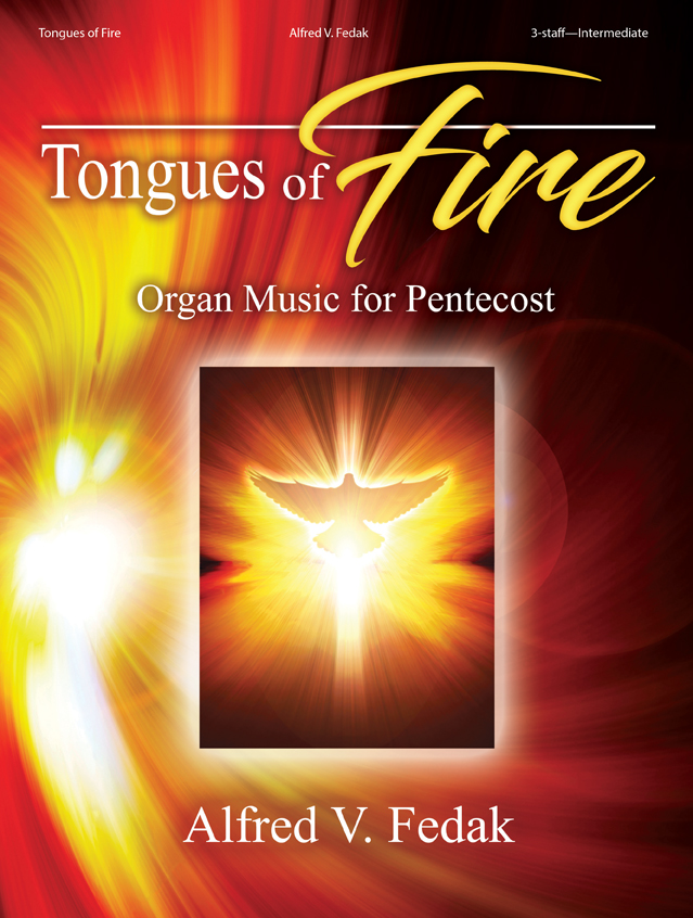 Tongues of Fire [organ] Fedak Org 3-staf