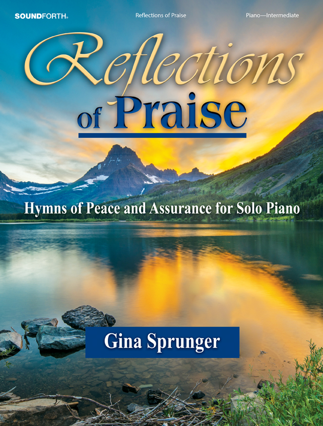Reflections of Praise [intermediate piano] Sprunger Pno