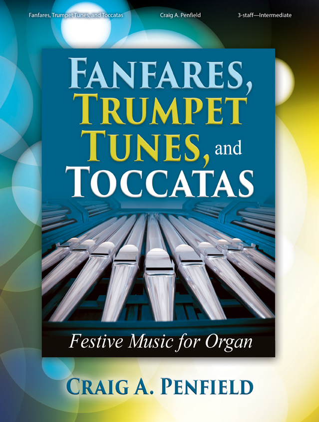 Lorenz  Penfield C  Fanfares Trumpet Tunes and Toccatas - Organ 3 staff
