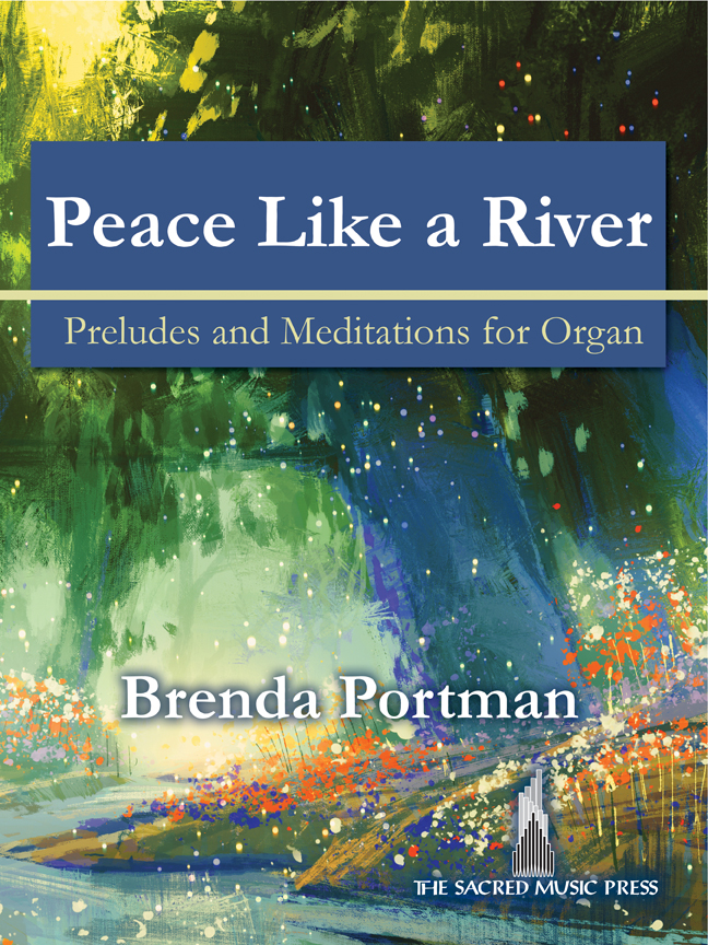 Peace Like a River [organ] Portman