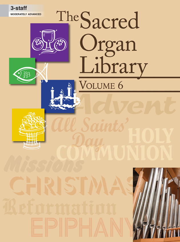 Sacred Organ Library Vol 6 [organ 3-staff] Org 3-staf