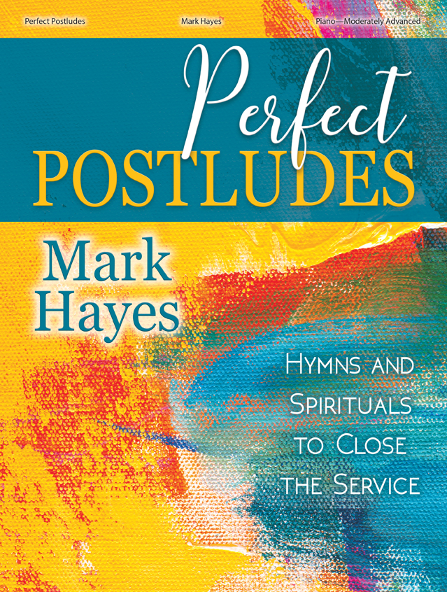 Perfect Postludes [moderately advanced piano] Hayes