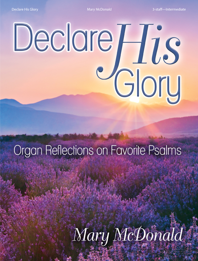 Declare His Glory [intermediate organ 3-staff] Org 3-staf