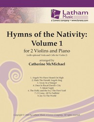 Latham  McMichael C  Hymns of the Nativity Volume 1 for 2 Violins and Piano