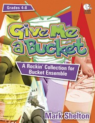 Give Me A Bucket [percussion ensemble] Text,CD-RO