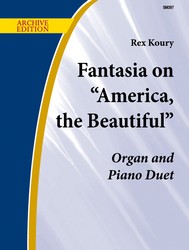Lorenz  Koury Rex Koury Fantasia On America The Beautiful - Organ 3-staff / Piano