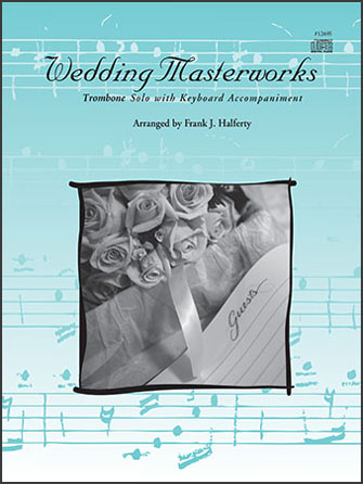 Wedding Masterworks - Trombone | Piano - Book | CD