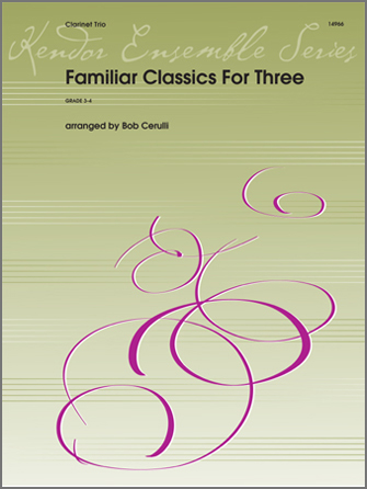 Familiar Classics for Three - Clarinet Trio