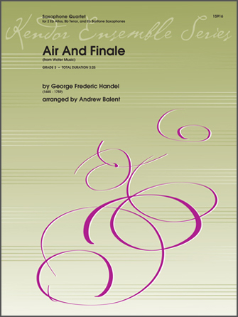 Kendor Handel               Balent A  Air And Finale (from Water Music) - Saxophone Quartet