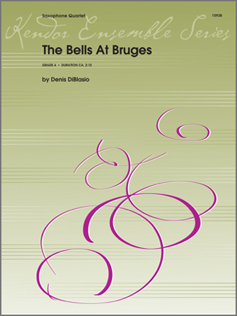 Kendor DiBlasio D             Bells at Bruges - Saxophone Quartet