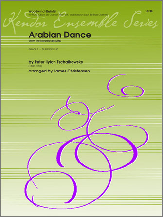 Kendor Tschaikowsky         Christensen J  Arabian Dance (from Nutcracker Suite) - Woodwind Quintet