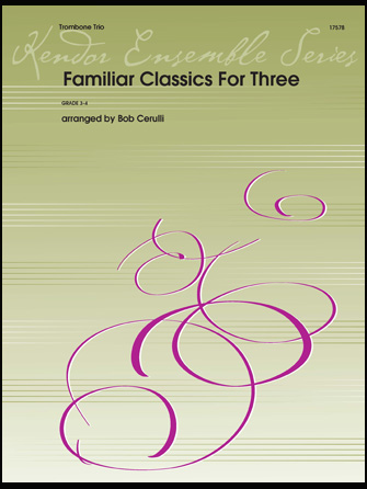 Familiar Classics For Three - Trombone Trio