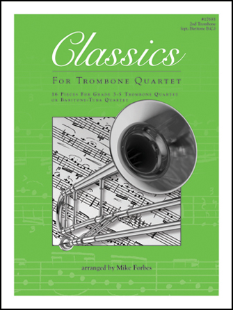 Classics for Trombone Quartet [2nd Trombone] Forbes 2nd Tbn