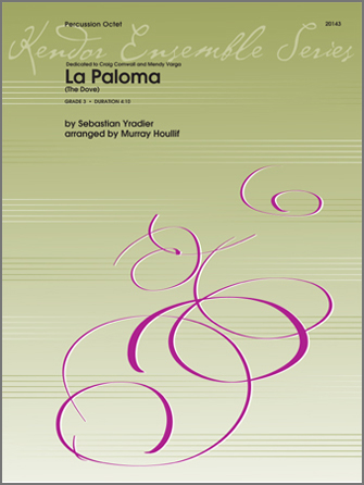 La Paloma (The Dove) [percussion octet] Yradier/Houllif Perc Oct
