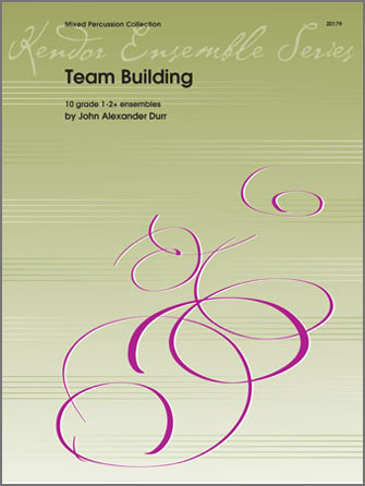 Team Building 10 ensembles [percussion ensemble] Durr