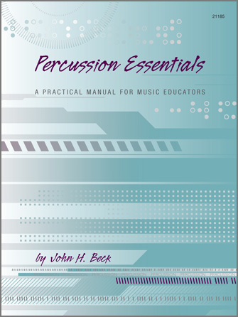 Percussion Essentials - A Practical Manual for Music Educators