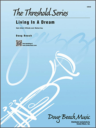 Kendor Beach D                Living In A Dream - Jazz Ensemble