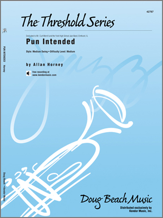 Kendor Horney A               Pun Intended - Jazz Ensemble