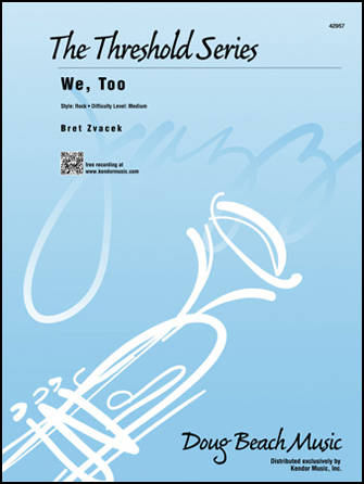Kendor Zvacek B               We Too - Jazz Ensemble
