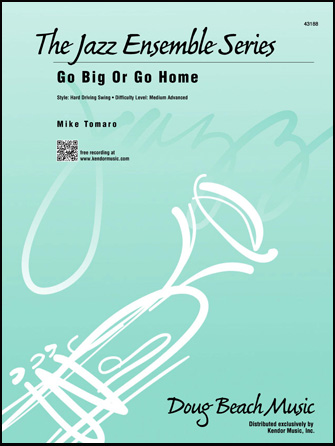 Go Big Or Go Home - Jazz Arrangement