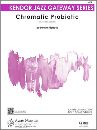 Kendor Niehaus L              Chromatic Probiotic - Jazz Ensemble