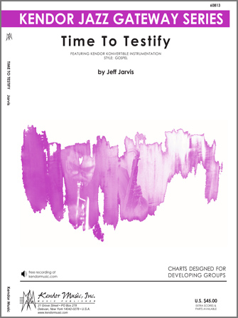 Time To Testify - Jazz Arrangement (Digital Download Only)