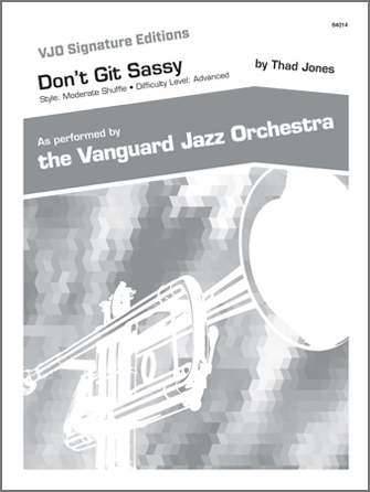 Kendor Jones T                Don't Git Sassy - Jazz Ensemble