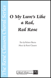 O My Luve's Like a Red, Red Rose SATB