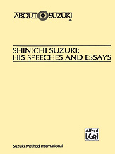 Shinichi Suzuki - His Speaches And Essays by Suzuki Shinichi for Text