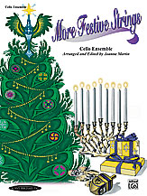 More Festive Strings for Ensemble [Cello Ensemble]