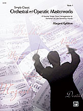 Simply Classic Orchestral and Operatic Masterworks, Book 1 [Piano]