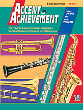 Alfred O'Reilly / Williams    Accent on Achievement Book 3 - Alto Sax