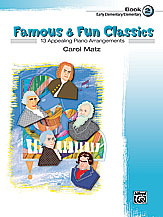 Alfred Matz                 Carol Matz  Famous & Fun Classics Book 2