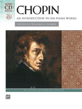 Chopin: An Introduction to His Piano Works [Piano] piano/CD