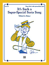 It's Such a Super-Special Sorta Song! [Piano]