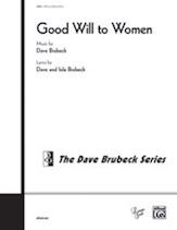 Good Will To Women by Brubeck Dave for SATB a cappella